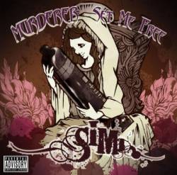 SiM : Murderer - Set Me Free